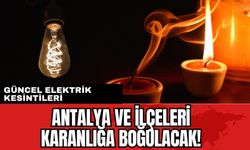 Antalya'da elektrik kesintisi! Konyaaltı'nda 7 saat elektrik yok! Kesinti ne zaman bitecek?