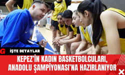 Kepez’in Kadın Basketbolcuları Anadolu Şampiyonası’na Hazırlanıyor