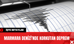 Marmara Denizi’nde Korkutan Deprem
