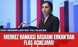 Merkez Bankası Başkanı Erkan'dan flaş açıklama! 2024 dezenflasyon yılı olacak