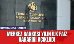 Merkez Bankası yılın ilk faiz kararını açıkladı