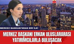 Merkez Başkanı Erkan uluslararası yatırımcılarla buluşacak