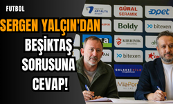 Sergen Yalçın'dan Beşiktaş sorusuna cevap!
