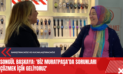 Songül Başkaya: 'Biz Muratpaşa’da sorunları çözmek için geliyoruz'