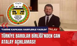 Türkiye Barolar Birliği'nden Can Atalay açıklaması!