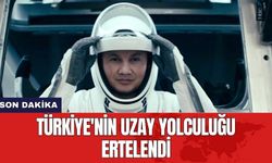 Türkiye'nin uzay yolculuğu ertelendi