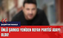 Ünlü şarkıcı Yeniden Refah Partisi adayı oldu