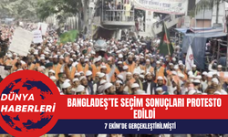 Bangladeş’te seçim sonuçları protesto edildi