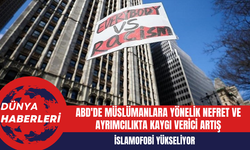 İslamofobi Yükseliyor: ABD'de Müslümanlara Yönelik Nefret ve Ayrımcılıkta Kaygı Verici Artış