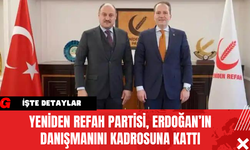 Yeniden Refah Partisi, Erdoğan’ın Danışmanını Kadrosuna Kattı