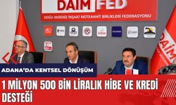 Adana'da kentsel dönüşüm! 1 Milyon 500 Bin liralık hibe ve kredi desteği