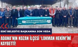 Adana'nın Kozan Lokman Hekim'ini kaybetti! Eski belediye başkanına son veda