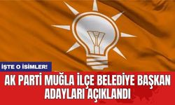 AK Parti Muğla ilçe belediye başkan adayları açıklandı