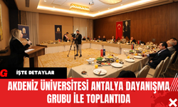 Akdeniz Üniversitesi Antalya Dayanışma Grubu ile Toplantıda