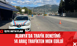 Alanya’da Trafik Denetimi: 14 Araç Trafikten Men Edildi