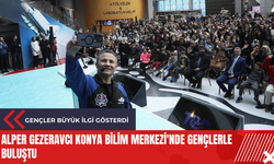 Alper Gezeravcı Konya Bilim Merkezi'nde gençlerle buluştu