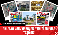 Antalya Barosu Kaçak AVM'yi Yargıya Taşıyor!