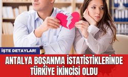 Antalya boşanma istatistiklerinde Türkiye ikincisi oldu