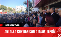 Antalya CHP'den Can Atalay Tepkisi