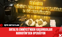 Antalya Emniyeti'nden Kaçamadılar! NARKOTİM’den Operasyon