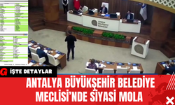Antalya Büyükşehir Belediye Meclisi’nde Siyasi Mola