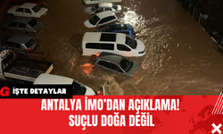 Antalya İMO’dan Açıklama!  Suçlu Doğa Değil