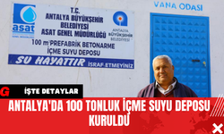 Antalya'da 100 Tonluk İçme Suyu Deposu Kuruldu