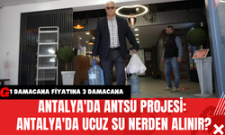 Antalya'da ANTSU Projesi: Antalya'da Ucuz Su Nerden Alınır?