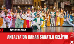 Antalya’da Bahar Sanatla Geliyor