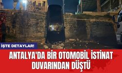 Antalya'da bir otomobil istinat duvarından düştü