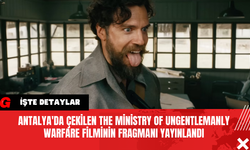 Antalya'da Çekilen The Ministry of Ungentlemanly Warfare Filminin Fragmanı Yayınlandı