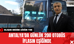 Antalya'da Günlük 200 Otobüs İflasın Eşiğinde