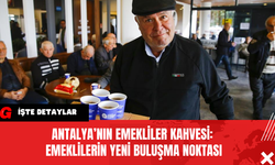Antalya’nın Emekliler Kahvesi: Emeklilerin Yeni Buluşma Noktası