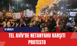 Tel Aviv'de Netanyahu Karşıtı Protesto: 21 Gözaltı