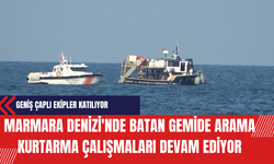 Marmara Denizi'nde Batan Gemide Arama Kurtarma Çalışmaları Devam Ediyor