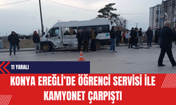 Konya Ereğli’de Öğrenci Servisi ile Kamyonet Çarpıştı: 11 Yaralı