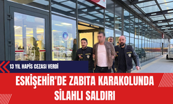 Eskişehir'de Zabıta Karakolunda Silahlı Saldırı: Mahkeme 13 Yıl Hapis Cezası Verdi