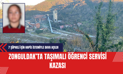 Zonguldak’ta Taşımalı Öğrenci Servisi Kazası: 7 Şüpheli İçin Hapis İstemiyle Dava Açıldı