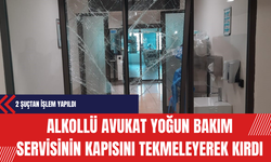 Alkollü Avukat Yoğun Bakım Servisinin Kapısını Tekmeleyerek Kırdı