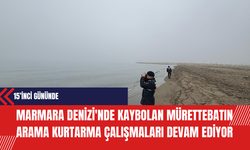 Marmara Denizi'nde Kaybolan Mürettebatın Arama Kurtarma Çalışmaları Devam Ediyor
