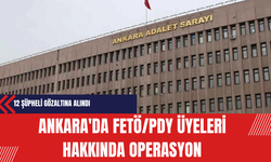 Ankara'da F*TÖ/P*Y Üyeleri Hakkında Operasyon: 12 Şüpheli Gözaltına Alındı