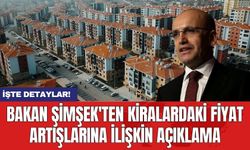 Bakan Şimşek'ten kiralardaki fiyat artışlarına ilişkin açıklama