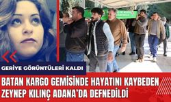 Batan kargo gemisinde hayatını kaybeden Zeynep Kılınç Adana'da defnedildi