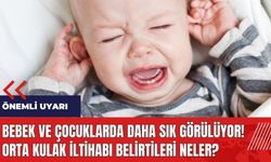 Bebek ve çocuklarda daha sık görülüyor! Orta kulak iltihabı belirtileri neler?