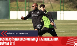 Beşiktaş İstanbulspor maçı hazırlıklarına devam etti