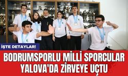 Bodrumsporlu Milli Sporcular Yalova'da zirveye uçtu