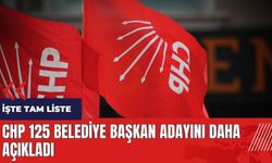 CHP 125 belediye başkan adayını daha açıkladı