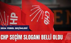 CHP seçim sloganı belli oldu