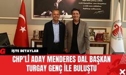 CHP’li Aday Menderes Dal, Başkan Turgay Genç ile Buluştu