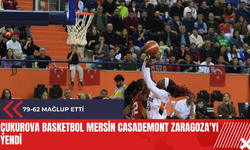 Çukurova Basketbol Mersin Casademont Zaragoza'yı yendi